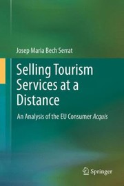 Cover of: Selling Tourism Services At A Distance An Analysis Of The Eu Consumer Acquis