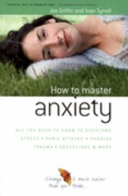 Cover of: How To Master Anxiety A Practical Handbook