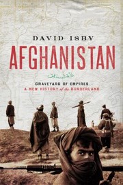 Cover of: Afghanistan Graveyard Of Empires A New History Of The Borderlands