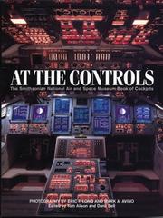 Cover of: At the Controls: The Smithsonian National Air and Space Museum Book of Cockpits