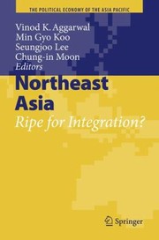 Cover of: Northeast Asian Regionalism Ripe For Integration