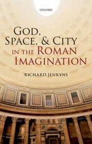 Cover of: God Space And City In The Roman Imagination by Richard Jenkyns