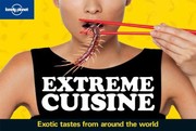 Cover of: Extreme Cuisine Exotic Tastes From Around The World by 