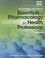 Cover of: Essentials Of Pharmacology For Health Professions