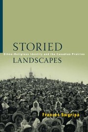 Cover of: Storied Landscapes Ethnoreligious Identity And The Canadian Prairies