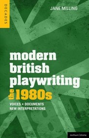 Cover of: Modern British Playwriting The 80s Voices Documents New Interpretations