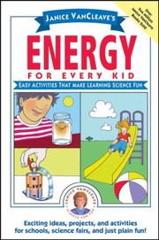 Cover of: Janice Vancleaves Energy For Every Kid