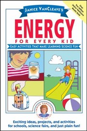 Cover of: Janice Vancleaves Energy For Every Kid by 