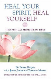 Cover of: Heal Your Spirit Heal Yourself The Spiritual Medicine Of Tibet by 