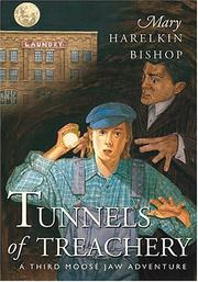 Cover of: Tunnels of treachery by Mary Harelkin Bishop