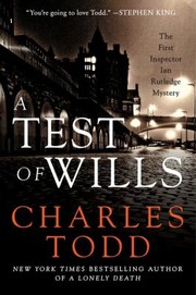 Cover of: A Test Of Wills The First Inspector Rutledge Mystery by 