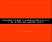 Cover of: Predicting the Next Big Advertising Breakthrough Using a Potentially Dangerous Method by Daniel Scott Tysdal