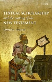 Cover of: Textual Scholarship And The Making Of The New Testament by 