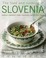 Cover of: The Food And Cooking Of Slovenia Traditions Ingredients Tastes Techniques Over 60 Classic Recipes