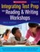 Cover of: Integrating Test Prep Into Reading Writing Workshops Classroomtested Lessons Activities That Teach Students The Skills They Need To Become Successful Readers Writersand Excel On The Tests