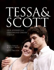 Tessa And Scott Our Journey From Childhood Dream To Gold by Tracy Wilson