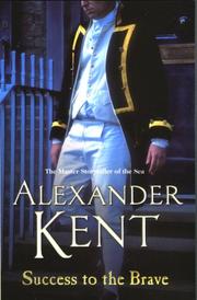 Cover of: Success To the Brave (Richard Bolitho Novels) | Alexander Kent