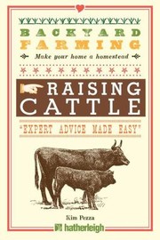 Backyard Farming Raising Cattle For Dairy And Beef by Kim Pezza