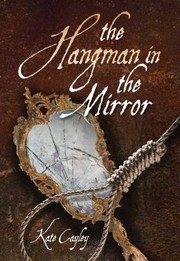 The Hangman In The Mirror by Kate Cayley