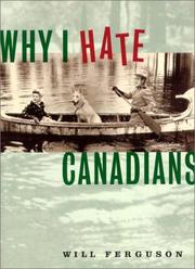 Cover of: Why I hate Canadians by Will Ferguson