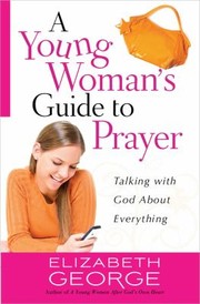 Cover of: A Young Womans Guide To Prayer Talking With God About Everything