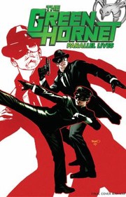 The Green Hornet Parallel Lives by Nigel Raynor