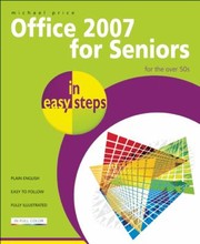 Cover of: Office 2007 For Seniors In Easy Steps For The Over 50s