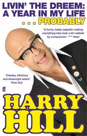 Cover of: Livin The Dreem A Year In My Life by Harry Hill, Harry Hill