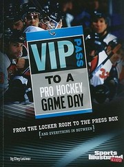 Cover of: Vip Pass To A Pro Hockey Game Day From The Locker Room To The Press Box And Everything In Between