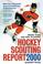 Cover of: Hockey Scouting Report 2000 (Hockey Scouting Report)