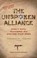 Cover of: The Unspoken Alliance Israels Secret Relationship With Apartheid South Africa