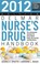 Cover of: Delmar Nurses Drug Handbook The Information Standard For Prescription Drugs And Nursing Considerations