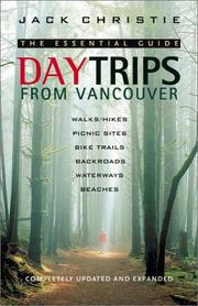 Cover of: Day trips from Vancouver: the essential guide