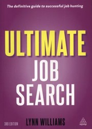 Cover of: Ultimate Job Search The Definitive Guide To Networking Interviews And Followup Strategies by 