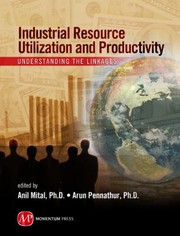 Industrial Resource Utilization And Productivity Understanding The Linkages