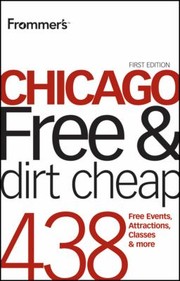 Cover of: Frommers Chicago Free And Dirt Cheap by 