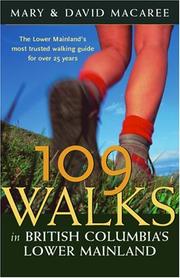 109 walks in British Columbia's Lower Mainland by Mary Macaree, David Macaree