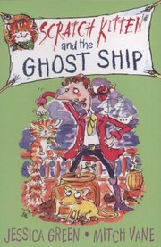 Cover of: Scratch Kitten And The Ghost Ship by 