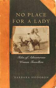 Cover of: No Place for a Lady: Tales of Adventurous Women Travellers