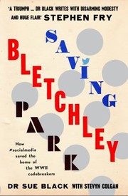 Saving Bletchley Park by Sue Black
