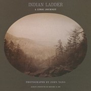 Cover of: Indian Ladder A Lyric Journey Photographs By John Yang