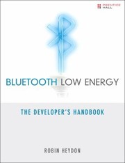 Bluetooth Low Energy The Developers Handbook by Robin Heydon