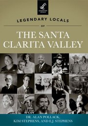 Cover of: Legendary Locals Of The Santa Clarita Valley California