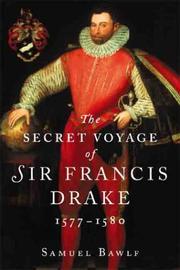 Cover of: The secret voyage of Sir Francis Drake, 1577-1580