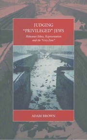 Cover of: Judging Privileged Jews Holocaust Ethics Representation And The Grey Zone by 