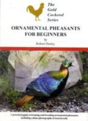 Cover of: Ornamental Pheasants For Beginners by Robert Deeley