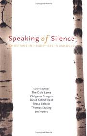 Cover of: Speaking of Silence: Christians and Buddhists in Dialogue
