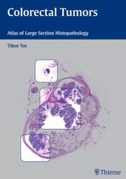 Cover of: Colorectal Tumors Atlas Of Large Section Histopathology by 
