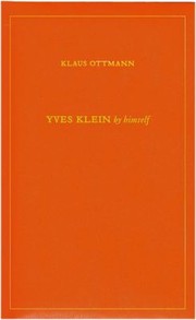 Cover of: Yves Klein By Himself His Life And Thought