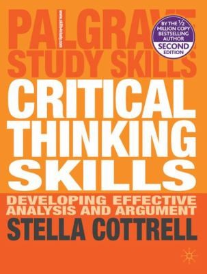 Critical Thinking Skills Developing Effective Analysis And Argument by 